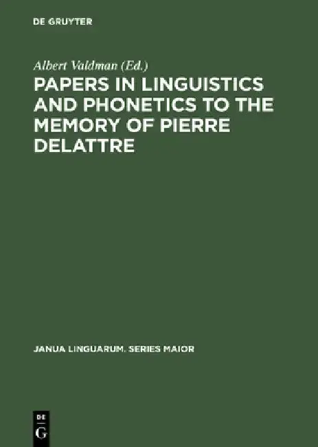 Cover of Papers in Linguistics and Phonetics to the Memory of Pierre Delattre
