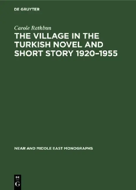 Cover of The Village in the Turkish Novel and Short Story 1920-1955