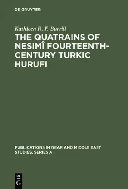 Cover of The Quatrains of Nesimî Fourteenth-Century Turkic Hurufi