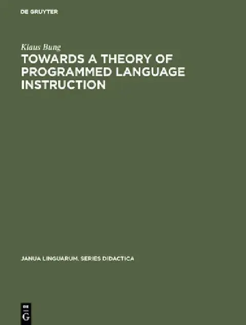 Cover of Towards a Theory of Programmed Language Instruction