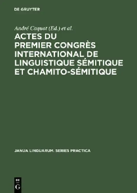 Cover of Actes du premier congrès international de linguistique sémitique et chamito-sémitique