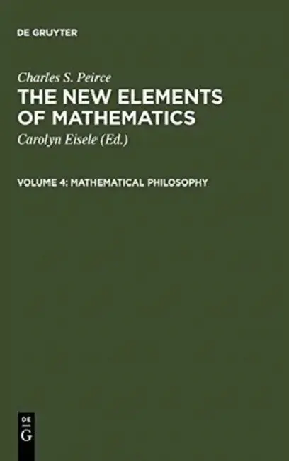 Cover of The New Elements of Mathematics by Charles S. Peirce