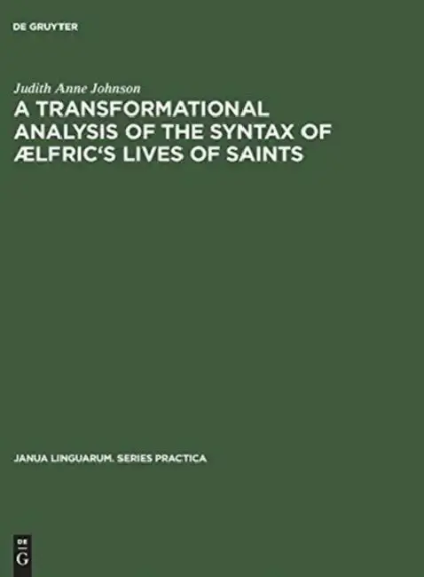Cover of A Transformational Analysis of the Syntax of ÆLfric's Lives of Saints