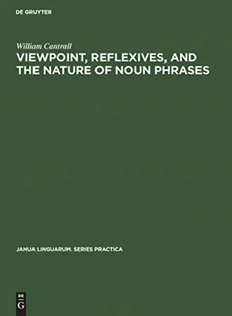 Cover of Viewpoint, Reflexives, and the Nature of Noun Phrases
