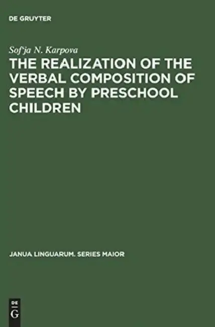Cover of The Realization of the Verbal Composition of Speech by Preschool Children