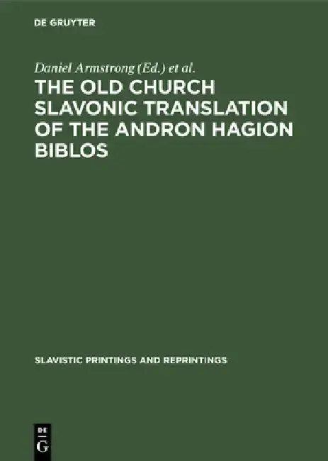 Cover of The Old Church Slavonic Translation of the Andron Hagion Biblos