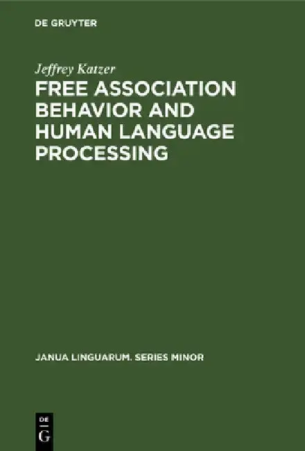 Cover of Free Association Behavior and Human Language Processing