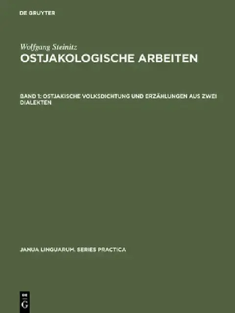 Cover of Ostjakologische Arbeiten, Band 1, Ostjakische Volksdichtung und Erzählungen aus zwei Dialekten
