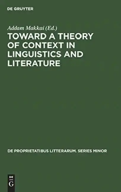 Cover of Toward a Theory of Context in Linguistics and Literature