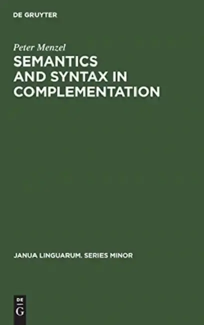 Cover of Semantics and Syntax in Complementation