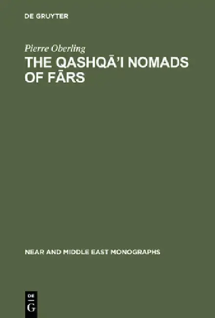 Cover of The Qashqā'i Nomads of Fārs