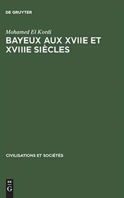 Cover of Bayeux aux XVIIe et XVIIIe siècles