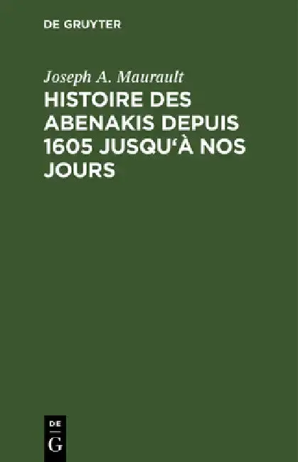 Cover of Histoire des Abenakis depuis 1605 jusqu'à nos jours