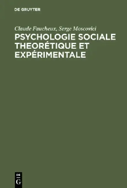 Cover of Psychologie sociale theorétique et expérimentale