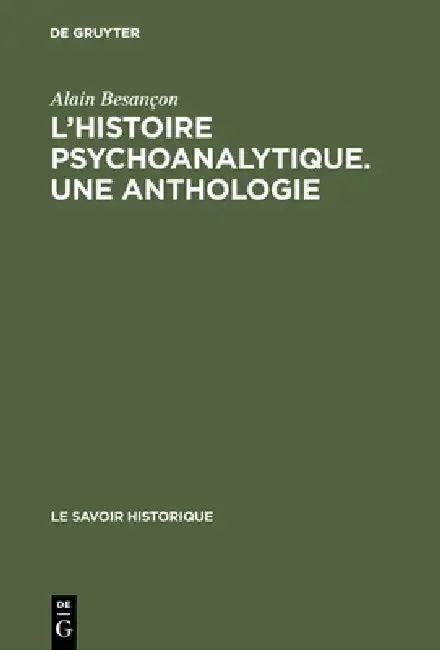 Cover of L'Histoire psychoanalytique. Une Anthologie