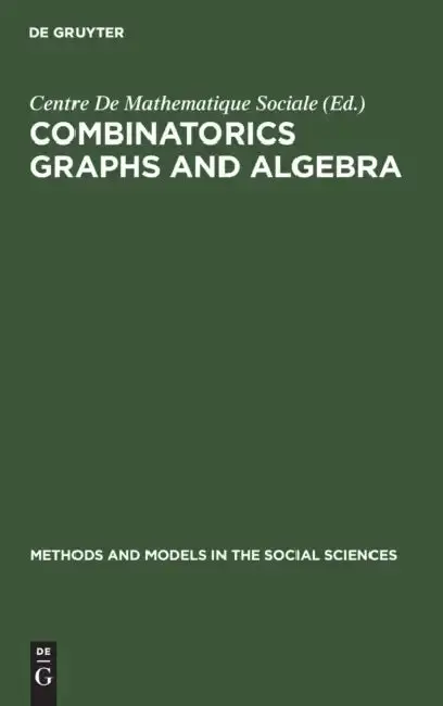 Cover of Combinatorics Graphs and Algebra
