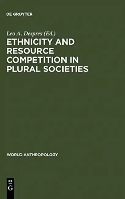 Cover of Ethnicity and Resource Competition in Plural Societies