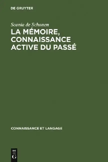 Cover of La mémoire, connaissance active du passé