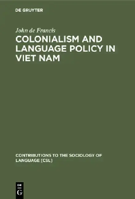 Cover of Colonialism and Language Policy in Viet Nam