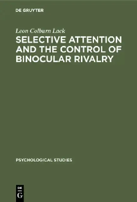 Cover of Selective attention and the control of binocular rivalry