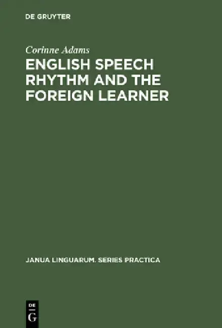Cover of English Speech Rhythm and the Foreign Learner
