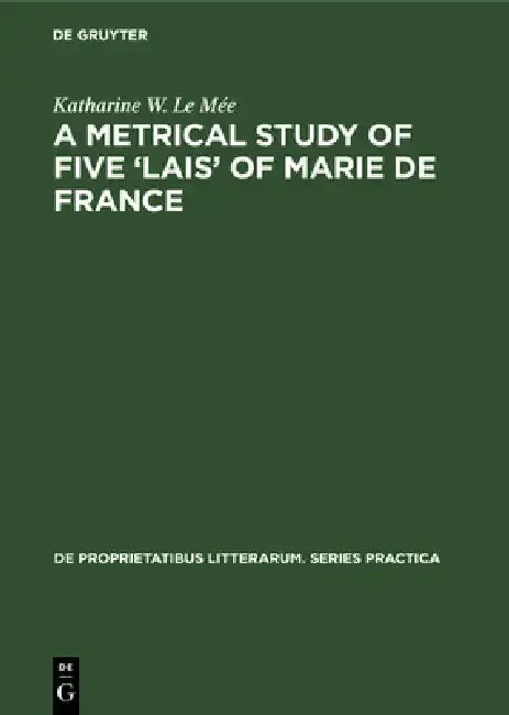 Cover of A Metrical Study of Five 'Lais' of Marie de France