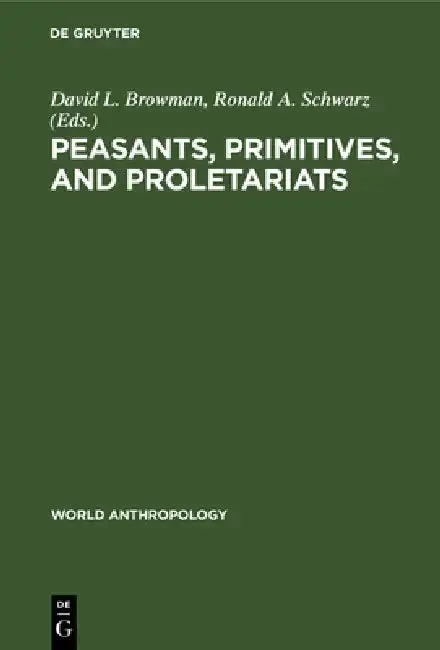 Cover of Peasants, Primitives, and Proletariats