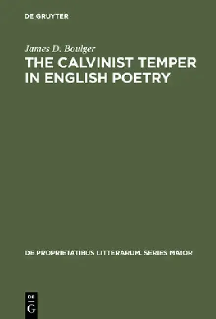 Cover of The Calvinist Temper in English Poetry