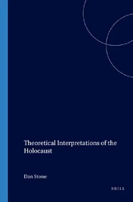 Cover of Theoretical Interpretations of the Holocaust