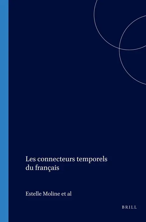 Cover of Les Connecteurs Temporels Du Français