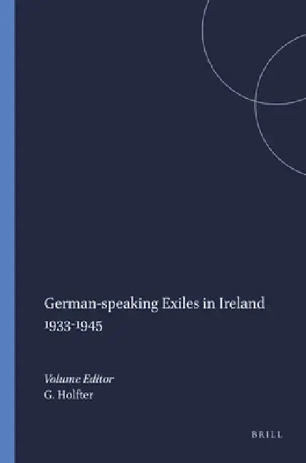 Cover of German-Speaking Exiles in Ireland 1933-1945