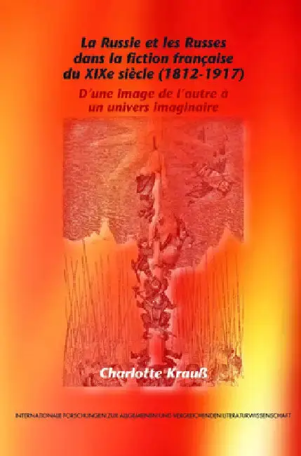 Cover of La Russie Et Les Russes Dans La Fiction Française Du XIXe Siècle (1812-1917)