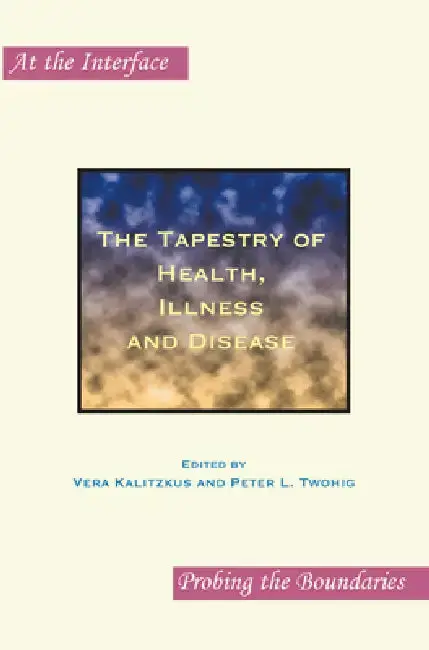 Cover of The Tapestry of Health, Illness and Disease