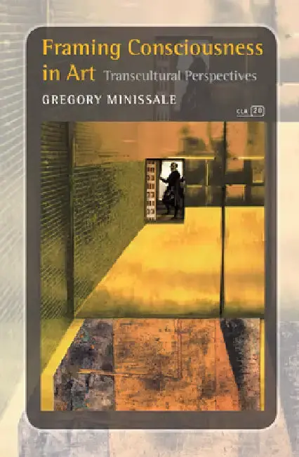 Cover of Framing Consciousness in Art