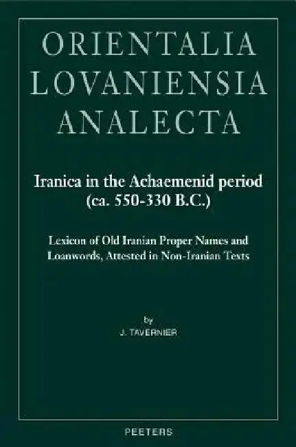Cover of Iranica in the Achaemenid Period (Ca. 550-330 B.C.)