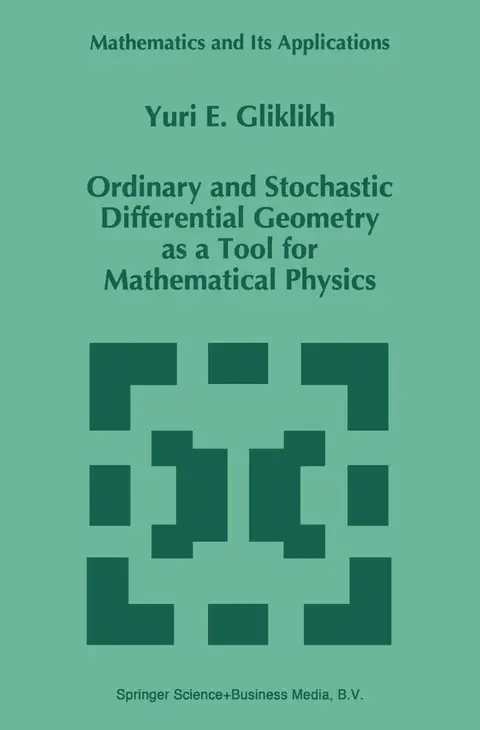 Cover of Ordinary and Stochastic Differential Geometry as a Tool for Mathematical Physics
