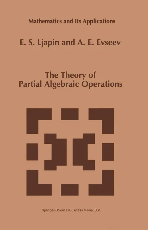 Cover of The Theory of Partial Algebraic Operations