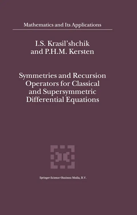 Cover of Symmetries and Recursion Operators for Classical and Supersymmetric Differential Equations