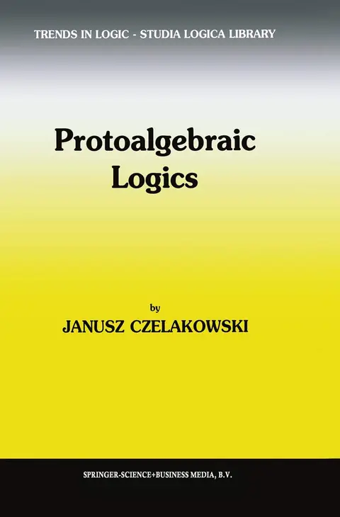 Cover of Protoalgebraic Logics