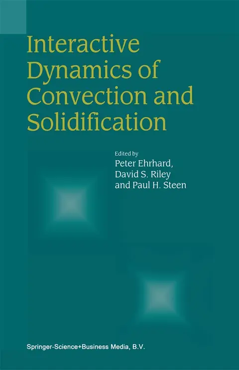 Cover of Interactive Dynamics of Convection and Solidification