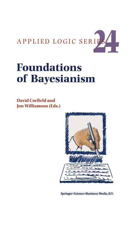 Cover of Foundations of Bayesianism
