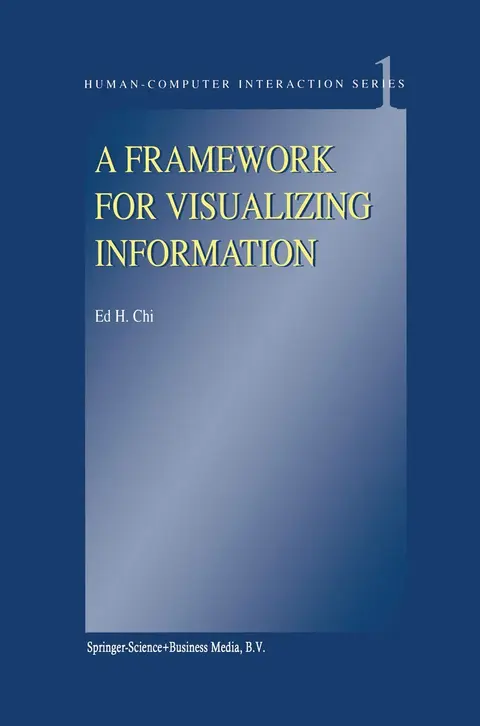 Cover of A Framework for Visualizing Information