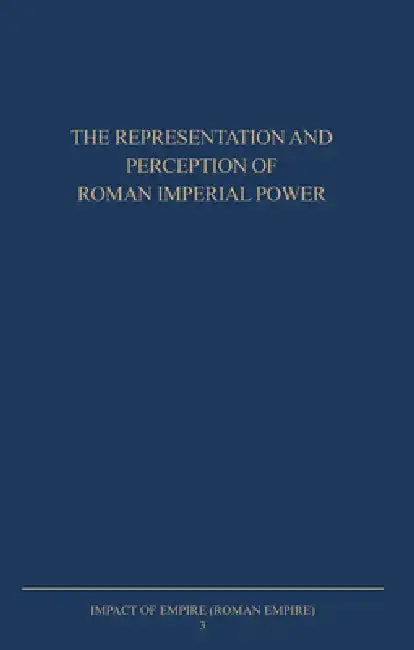 Cover of The Representation and Perception of Roman Imperial Power