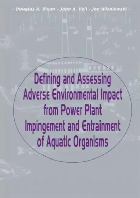 Cover of Defining and Assessing Adverse Environmental Impact from Power Plant Impingement and Entrainment of Aquatic Organisms
