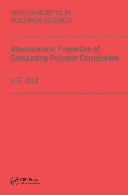 Cover of Structure and Properties of Conducting Polymer Composites