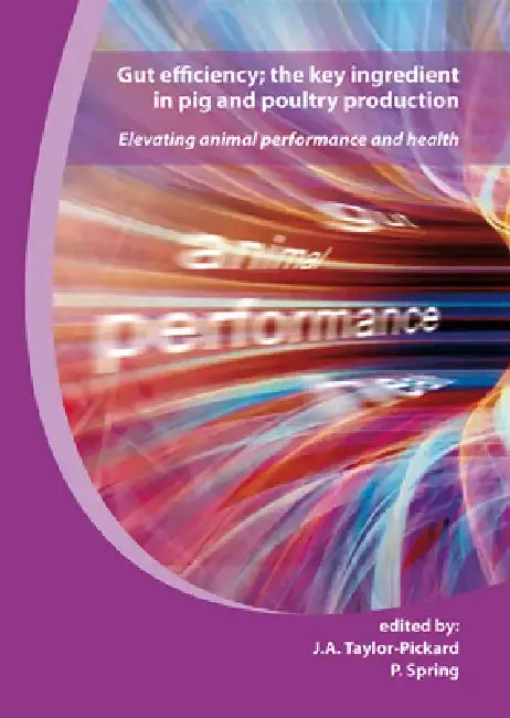 Cover of Gut Efficiency; The Key Ingredient in Pig and Poultry Production