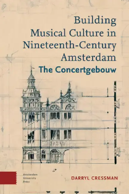 Cover of Building Musical Culture in Nineteenth-Century Amsterdam