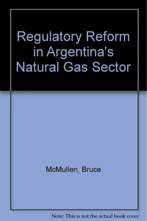 Cover of Regulatory Reform in Argentina's Natural Gas Sector
