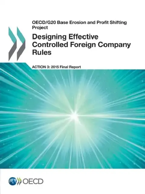 Cover of OECD/G20 Base Erosion and Profit Shifting Project Designing Effective Controlled Foreign Company Rules, Action 3 - 2015 Final Report