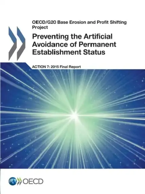 Cover of OECD/G20 Base Erosion and Profit Shifting Project Preventing the Artificial Avoidance of Permanent Establishment Status, Action 7 - 2015 Final Report